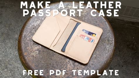 Making A Leather Passport Case Free Pdf Pattern Youtube