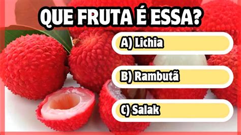 ADIVINHE O NOME DAS FRUTAS Teste O Seu Conhecimento Sobre Frutas