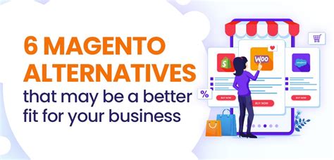 6 Magento Alternatives That May Be A Better Fit For Your Business Xigen