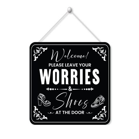 Please Leave Your Shoes And Worries At The Door Sign 6 X 6 Easy To Mount