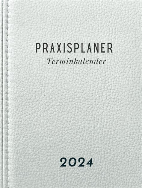 Praxisplaner 2024 1 Woche Auf 2 Seiten Uhrzeit Im 15 Minuten Takt