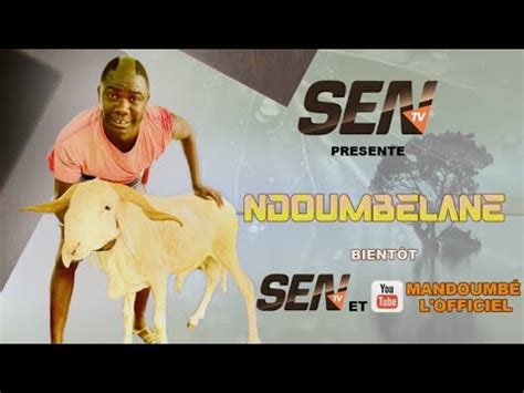 Bande Annonce Ndoumbelan Wadial Tabaski Ak Mandoumbe Youtube