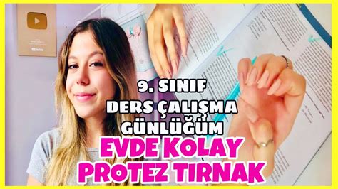 9 SINIF DERS ÇALIŞMA GÜNLÜĞÜM EVDE EFSANE ÇOK KOLAY PROTEZ TIRNAK