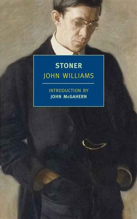 Stoner Williams John Mcgahern John 9781590171998 Books Amazonca