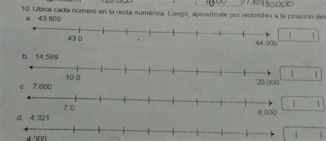 Ubica Cada Numero En La Recta Numerica Luego Aproximate Por Redondeo A