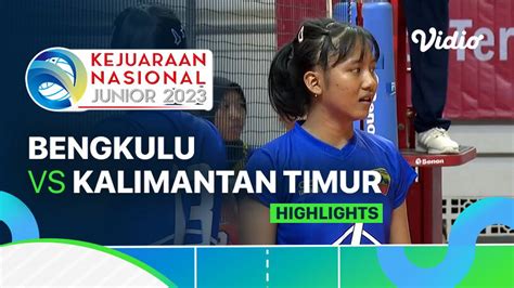 Putri Bengkulu Vs Kalimantan Timur Highlights Kejurnas Junior