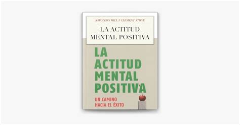 La Actitud Mental Positiva By Napoleon Hill Clement Stone Ebook