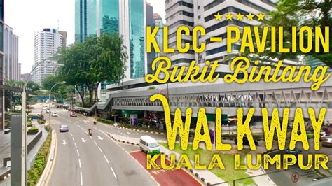 Klcc Pavilion Bukit Bintang Walkway Tour Kuala Lumpur Malaysia Youtube