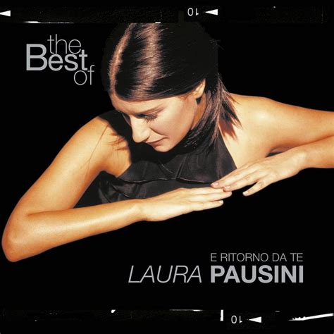 The Best Of Laura Pausini E Ritorno Da Te Italian Version By Laura