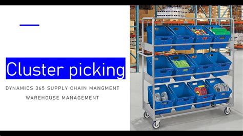 Cluster Picking Dynamics 365 Supply Chain Management Process And