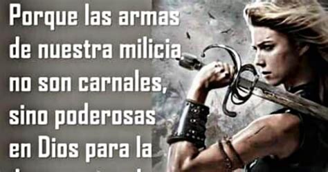 Texto Biblico Para Whatsapp Porque Las Armas De Nuestra Milicia No Son