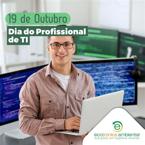 Dia Do Profissional De Ti Ecotronics Ambiental Solu Es Em