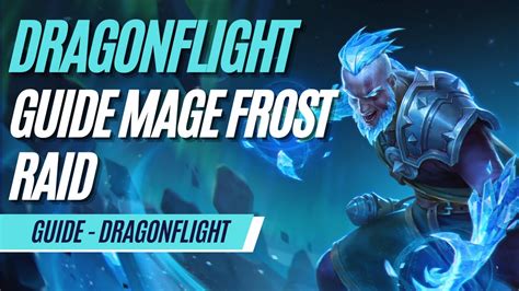 Guide Mage Frost Raid Dragonflight Youtube