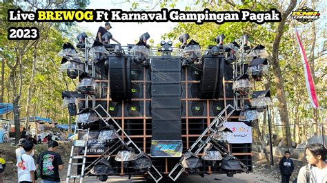 Live BREWOG Ft Karnaval Gampingan Pagak Malang 2023 YouTube