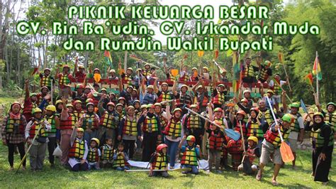 PIKNIK KELUARGA BESAR RUMAH DINAS WAKIL BUPATI Dan KARYAWAN CV BIN BA