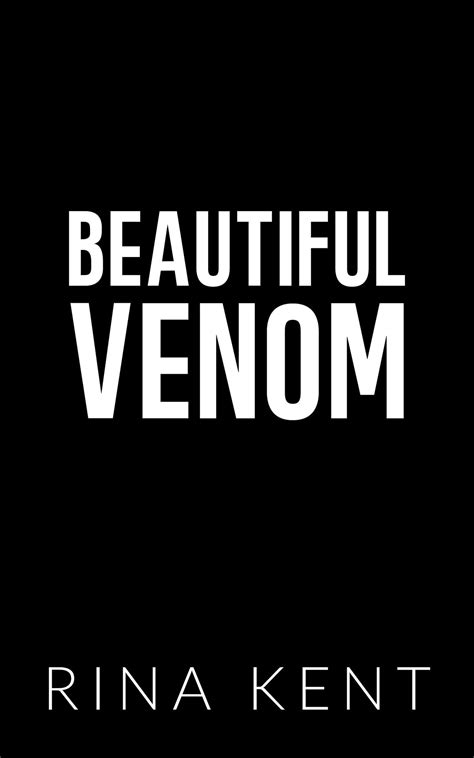 Beautiful Venom | Rina Kent Verse Wiki | Fandom