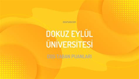 Dgs Dokuz Eyl L Niversitesi Taban Puanlar Dgspuan