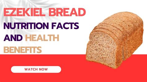 Ezekiel Bread Nutrition Facts And Health Benefits Youtube