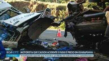 Boa Noite Paran Motorista Que Causou Acidente E Fugiu Preso Em