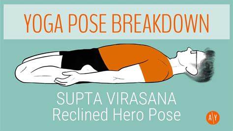 Yoga Pose Breakdown Supta Virasana Aka Reclined Hero Pose Adventure