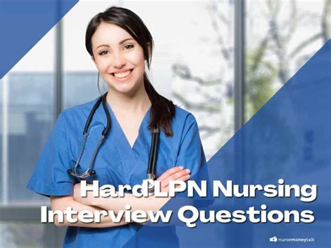 10 Hard Lpn Nursing Interview Questions And Answers Nurse Money Talk