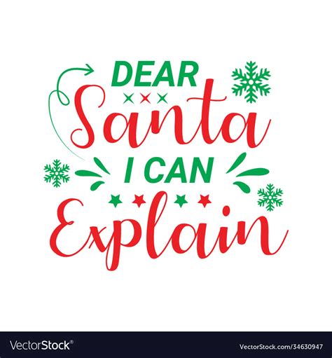 Dear Santa I Can Explain Royalty Free Vector Image