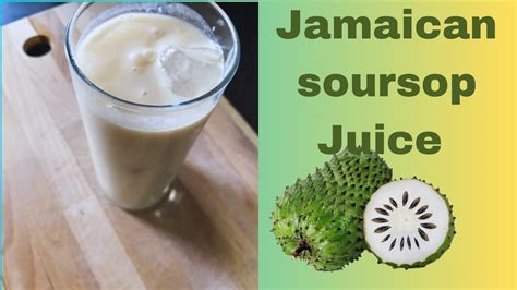 How To Make Jamaican Soursop Juice Easy Recipes Suelifelstyles Youtube