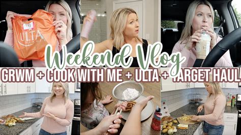 SPEND THE WEEKEND WITH ME GET READY WITH ME COOK WITH ME ULTA