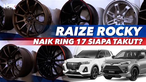 Rekomendasi Velg Hsr Ring Untuk Toyota Raize Daihatsu Rocky Youtube