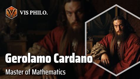 Gerolamo Cardano Renaissance Mathematical GeniusPhilosopher Biography