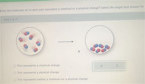 Does The Molecular Art In Each Part Represent A Chemical Or A Physical