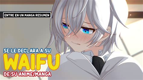 Entre A Un Manga Y Me Declare A Mi Waifu Favorita Entre En Un Manga