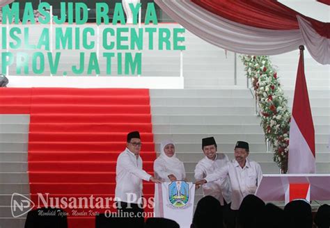 Gubernur Khofifah Resmikan Masjid Raya Islamic Centre Jatim Nusantara Pos