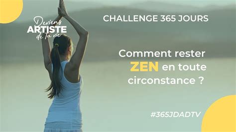 34 365 Comment Rester Zen En Toute Circonstance YouTube