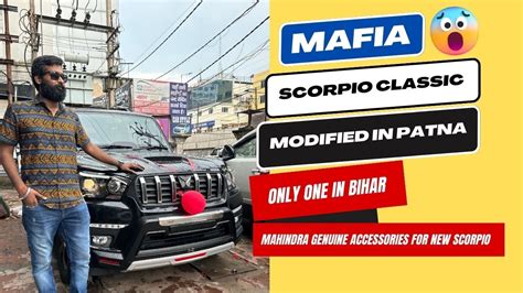 2023 Mahindra Mafia Scorpio Classic Modified In Patna Mahindra