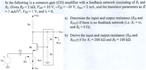 Solved In The Following Is A Common Gate Cg Amplifier With Chegg