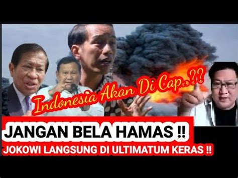 Jang4n Bela H4mas J0k0wi Langsung Di Ultimatum Ker4s YouTube