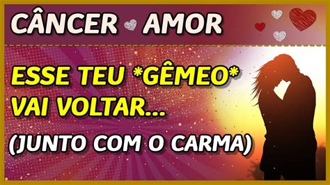 CÂncer ♋️💖 Amor 💖 Esse Teu GÊmeo Vai Voltar😶⚡️ Junto Com O