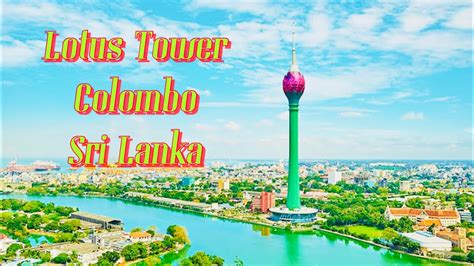 Lotus Tower Colombo Sri Lanka Travel Guide Youtube