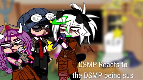 Dsmp Reacts To The Dsmp Being Sus 😏 Gacha Club Ft Bench Trio