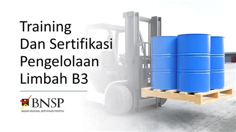 Training Dan Sertifikasi Pengelolaan Limbah B3