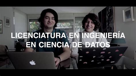 Licenciatura En Ingeniería En Ciencia De Datos Youtube