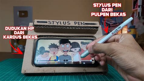 Cara Mudah Membuat Stylus Pen Dan Dudukan Hp Dari Barang Bekas Youtube