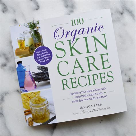 100 Organic Skincare Recipes by Jessica Ress