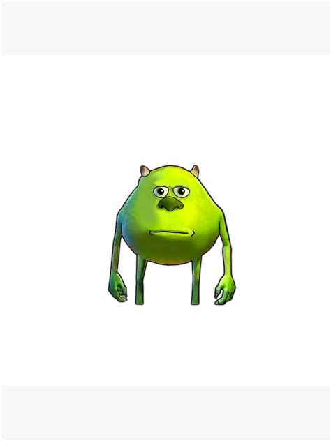 Mike Wazowski Meme Sticker For Sale By Kingkhann Redbubble