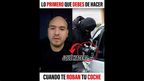 Que Debo Hacer Si Me Roban Mi Coche Youtube