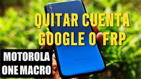 Quitar Cuenta Google Moto One Macro Manual YouTube