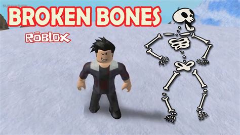 Broken Bones Roblox Youtube