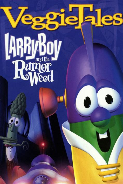 Larry-Boy and the Rumor Weed Pictures - Rotten Tomatoes