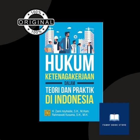 Jual Hukum Ketenagakerjaan Dalam Teori Dan Praktik Di Indonesia